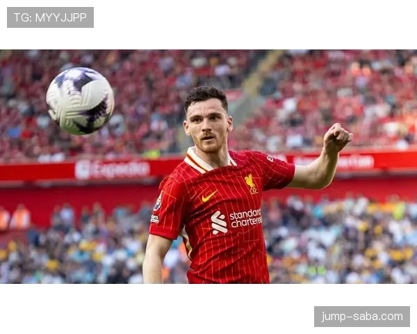 在利物浦体系下罗伯逊与阿诺德进攻倾向分散趋势